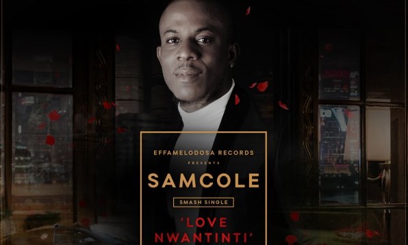 New Music: Samcole – Love Nwantinti