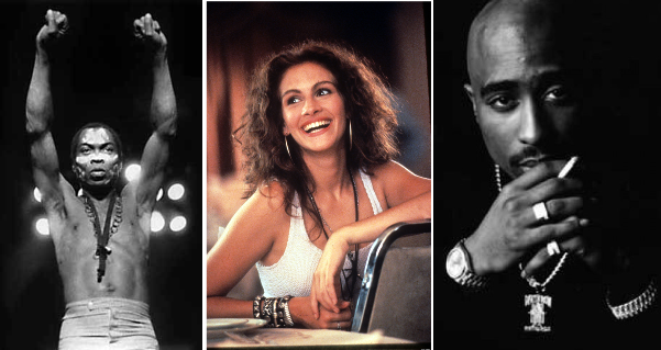 Fela, Julia Roberts, 2Pac