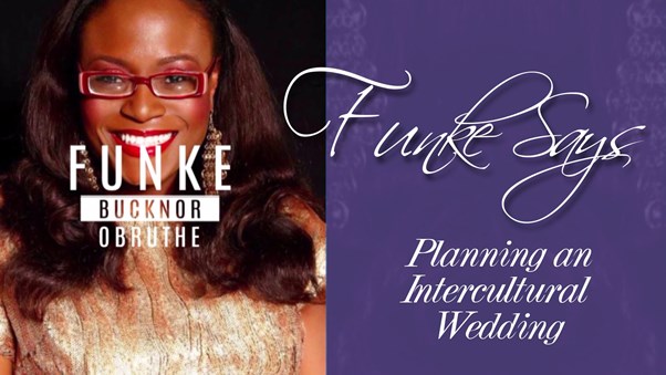 Planning an Intercultural Wedding |#FunkeSays