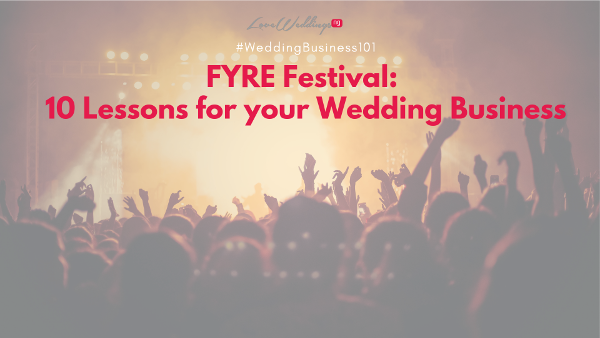 10 lessons for your wedding business from FYRE Festival