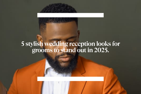 Wedding Reception Looks for Grooms